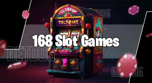 168 Slot Games